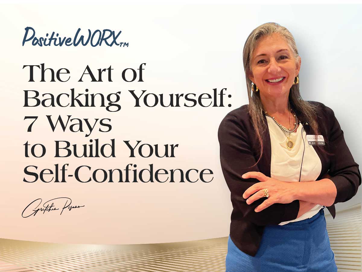 The Art of Backing Yourself: 7 Ways to Build Your Self-Confidence