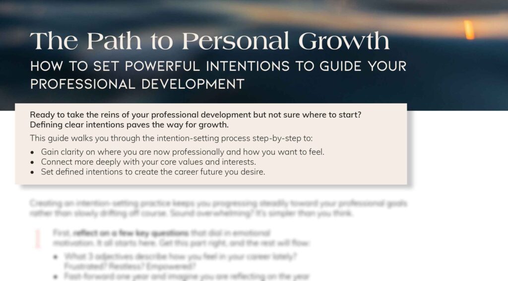 The Path to Personal Growth - How to Set Powerful Intentions to Guide Your Professional Development
