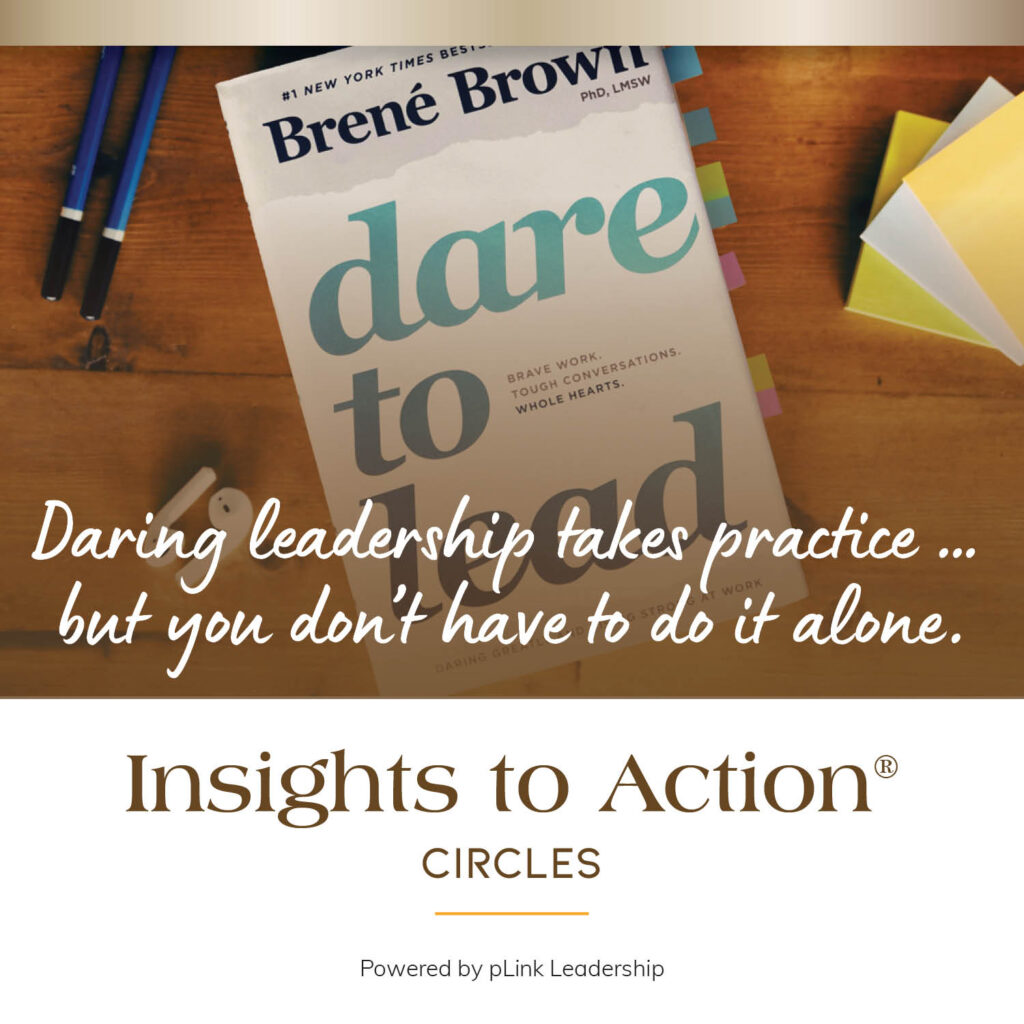 Daring leadership takes practice... but you don't have to so it alone.