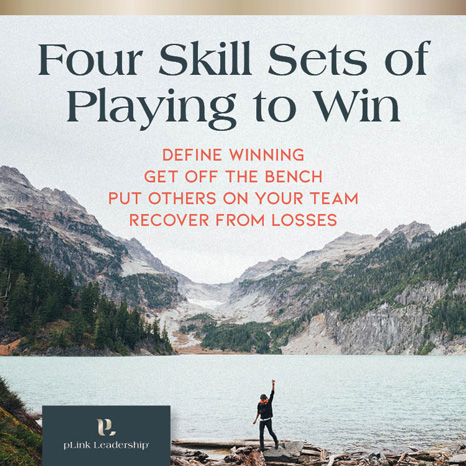 Learn the four skill sets of playing to win